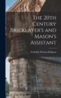 The 20th Century Bricklayer's and Mason's Assistant - Book