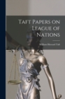 Taft Papers on League of Nations - Book