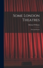 Some London Theatres; Past and Present - Book
