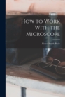 How to Work With the Microscope - Book