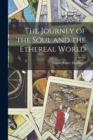 The Journey of the Soul and the Ethereal World - Book