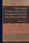Teaching Literature in the Grammar Grades and High School - Book