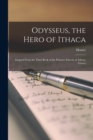Odysseus, the Hero of Ithaca : Adapted From the Third Book of the Primary Schools of Athens, Greece - Book