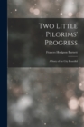 Two Little Pilgrims' Progress : A Story of the City Beautiful - Book