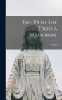 The Path she Trod a Memorial - Book