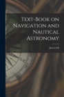 Text-book on Navigation and Nautical Astronomy - Book