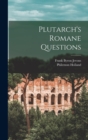 Plutarch's Romane Questions - Book