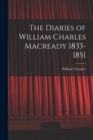 The Diaries of William Charles Macready 1833-1851 - Book