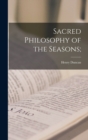 Sacred Philosophy of the Seasons; - Book