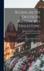 Reden an die deutsche Nation. Mit Einleitung; hrsg. von Immanuel Hermann Fichte - Book