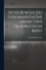Sechs Beweise des Fundamentaltheorems uber Quadratische Reste - Book