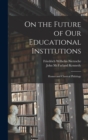 On the Future of Our Educational Institutions : Homer and Classical Philology - Book