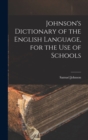 Johnson's Dictionary of the English Language, for the Use of Schools - Book