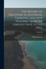The History of Discovery in Australia, Tasmania, and New Zealand, From the Earliest Date to the Pres.; Volume II - Book