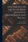 Documents on the State-wide Initiative, Referendum and Recall - Book