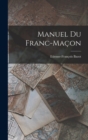 Manuel Du Franc-Macon - Book