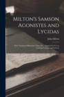 Milton's Samson Agonistes and Lycidas : With Numerous Illustrative Notes, Etc., Adapted for Use in Training Colleges and Schools - Book