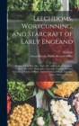 Leechdoms, Wortcunning, and Starcraft of Early England : Recipes, from Brit. Mus. Harl. 585. of Schools of Medicine, Harl. Ms. 6258. Prognostics. Starcraft. Charms. Durham Glossary of Names of Plants. - Book