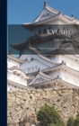 Kyushu : Traume Und Studien Aus Dem Neuen Japan - Book