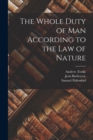 The Whole Duty of Man According to the Law of Nature - Book