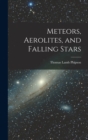 Meteors, Aerolites, and Falling Stars - Book