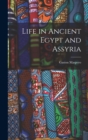 Life in Ancient Egypt and Assyria - Book
