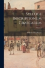 Sylloge Inscriptionum Graecarum; Volume 1 - Book