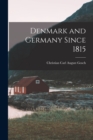 Denmark and Germany Since 1815 - Book