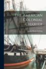 The American Colonial Charter - Book