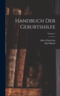 Handbuch Der Geburtshilfe; Volume 1 - Book