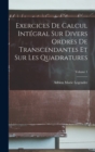 Exercices De Calcul Integral Sur Divers Ordres De Transcendantes Et Sur Les Quadratures; Volume 1 - Book