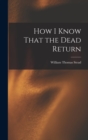 How I Know That the Dead Return - Book