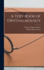 A Text-Book of Ophthalmology - Book