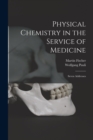 Physical Chemistry in the Service of Medicine : Seven Addresses - Book