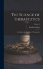 The Science of Therapeutics : According to the Principles of Homeopathy; Volume 2 - Book