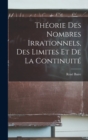 Theorie Des Nombres Irrationnels, Des Limites Et De La Continuite - Book