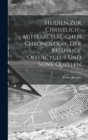 Studien zur christlich-mittelalterlichen Chronologie. Der 84Jahrige Ostercyclus und seine Quellen - Book