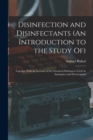 Disinfection and Disinfectants (An Introduction to the Study Of) : Together With an Account of the Chemical Substances Used As Antiseptics and Preservatives - Book