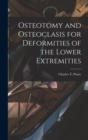 Osteotomy and Osteoclasis for Deformities of the Lower Extremities - Book