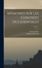 Memoires Sur Les Contrees Occidentales; Volume 1 - Book