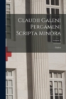 Claudii Galeni Pergameni Scripta Minora; Volume 3 - Book