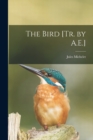 The Bird [Tr. by A.E.] - Book