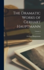 The Dramatic Works of Gerhart Hauptmann; Volume 8 - Book