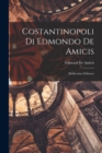 Costantinopoli Di Edmondo De Amicis : Dodicesima Edizione - Book