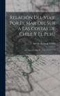 Relacion Del Viaje Por El Mar Del Sur a Las Costas De Chile Y El Peru : Durante Los Anos De 1712, 1713 Y 1714 - Book