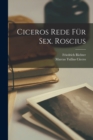 Ciceros Rede Fur Sex. Roscius - Book