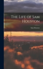 The Life of Sam Houston - Book