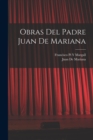 Obras Del Padre Juan De Mariana - Book