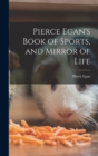 Pierce Egan's Book of Sports, and Mirror of Life - Book