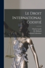 Le Droit International Codifie - Book